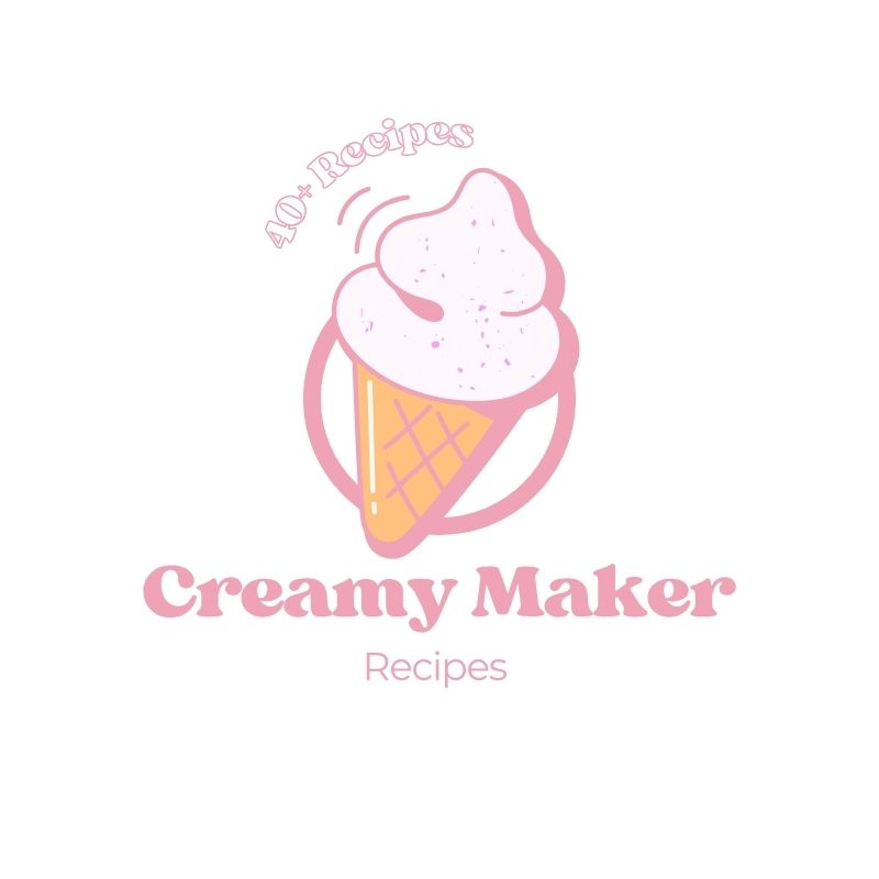 Free Bonus: 40+ Creamy Maker Recipes